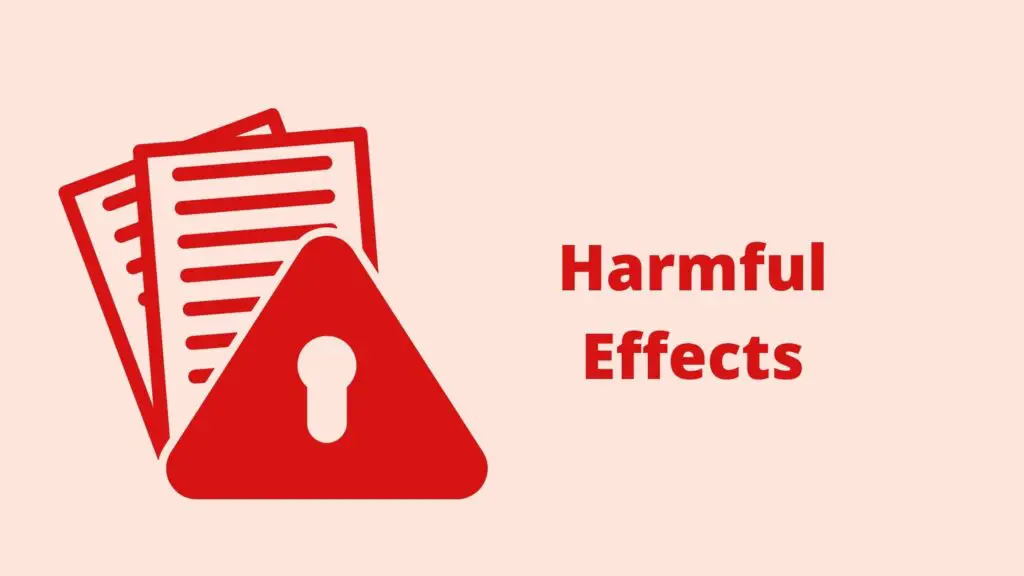 harmful effects